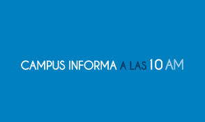 Desde hoy Campus InForma a las 10:00 a.m. 
